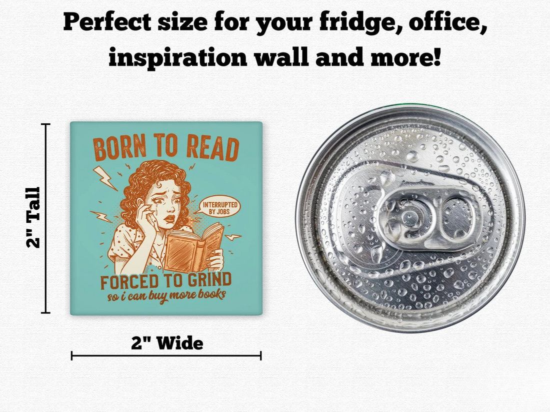 Born to Read, Forced to Grind – Funny Retro Magnet for Book Lovers Who Work to Buy More Books