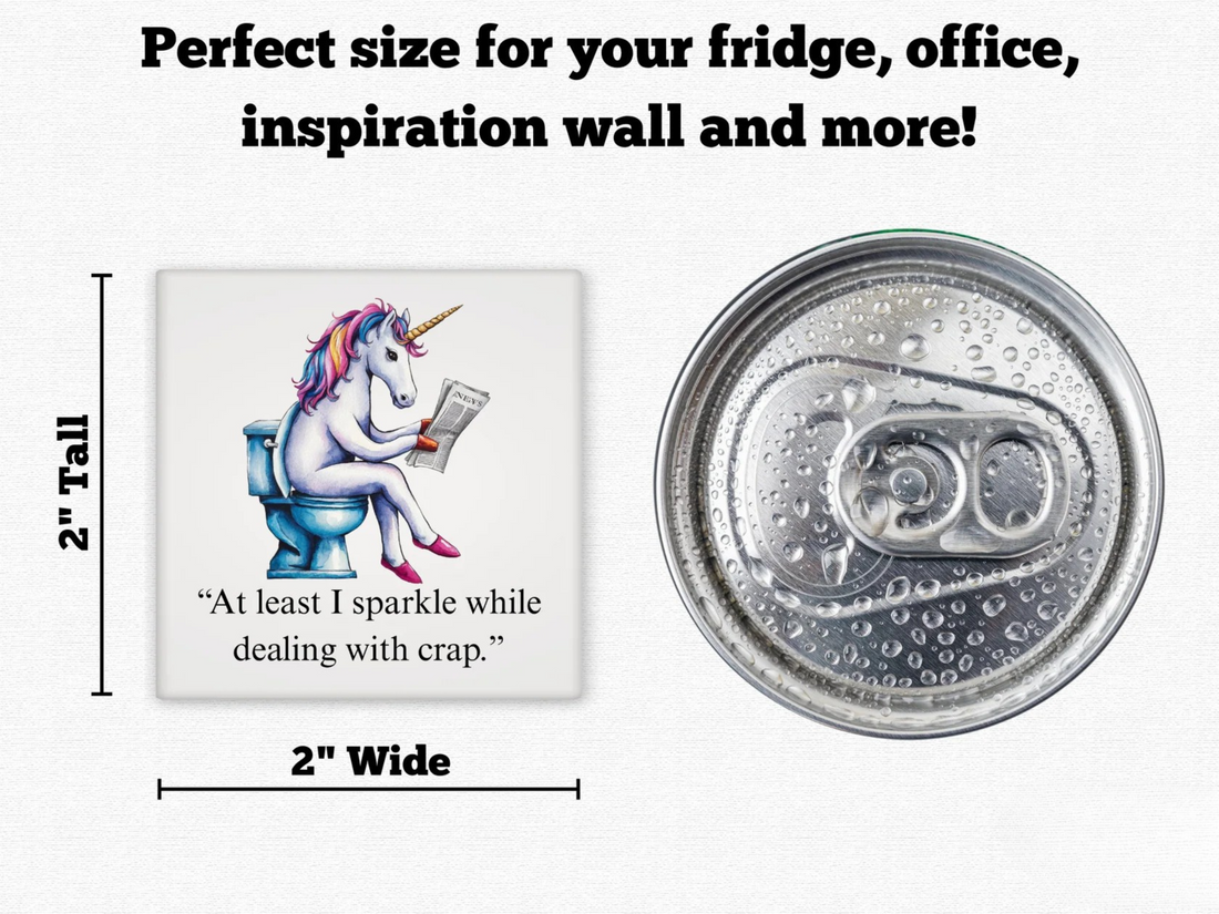 At least I sparkle while dealing with crap - Unicorn Novelty Magnet - 2x2 Square